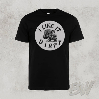 I Like It Dirty Tee