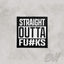 Straight Outta Fucks - Patch