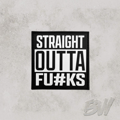 Straight Outta Fucks - Patch
