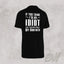 Idiot Tee