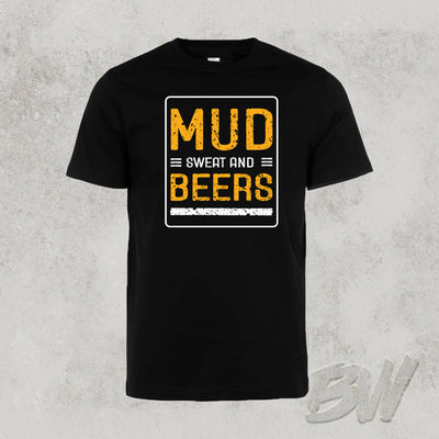 Mud Sweat and Beers Tee