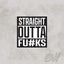 Straight Outta Fucks - Patch